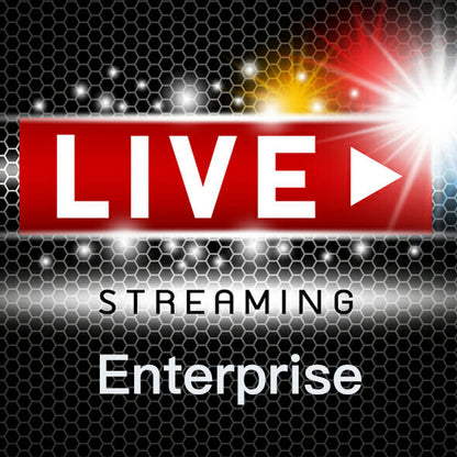 Live Streaming - Enterprise