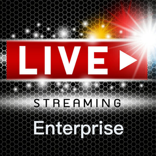 Live Streaming - Enterprise